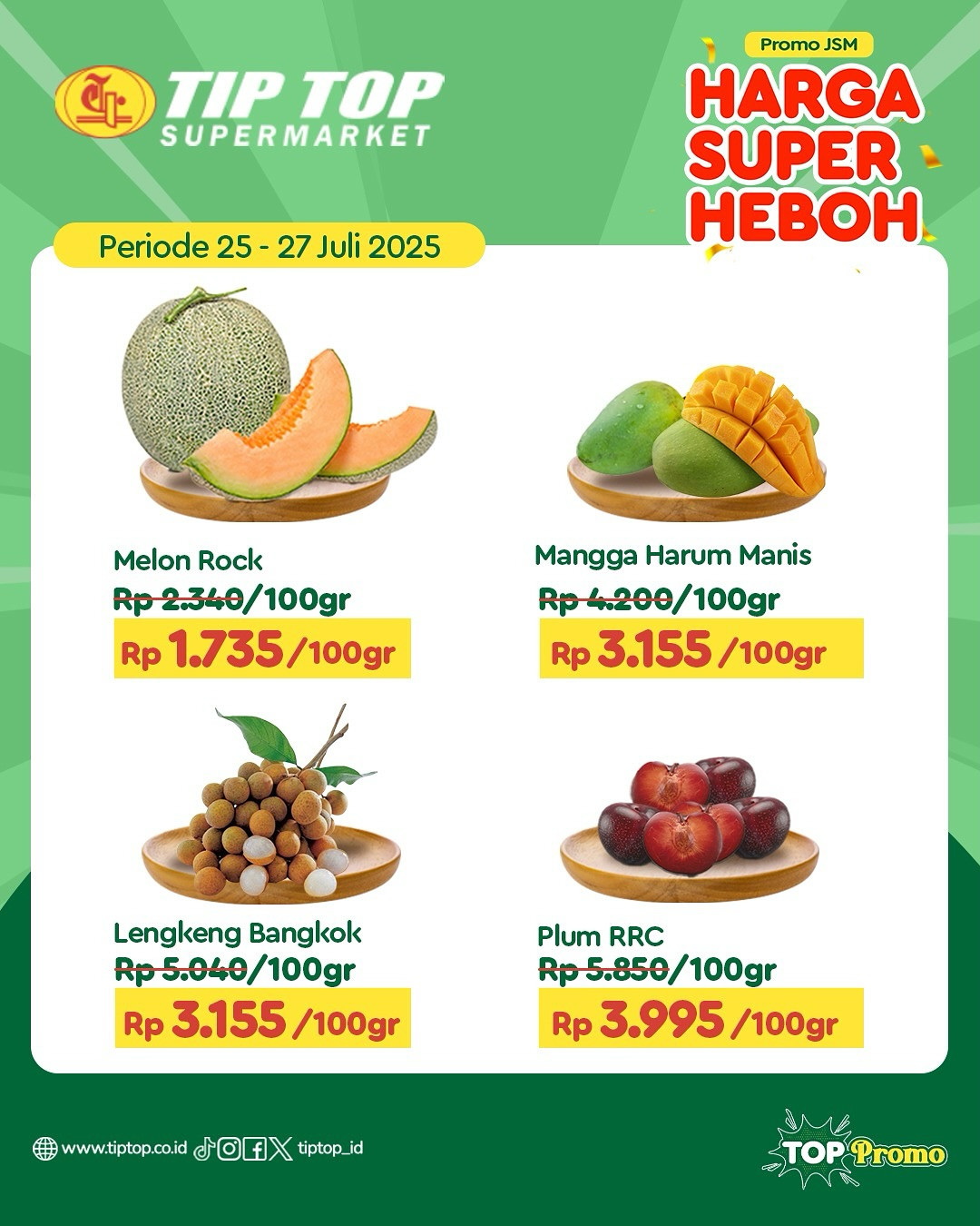 Promo Tip Top JSM Harga Super Heboh Periode `25 - 27 Juli 2025